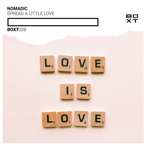 Nomadic - Spread A Little Love [BOXT028]